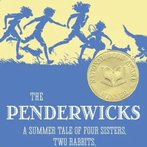 New Arrival The Penderwicks: A Summer Tale of Four Sisters, Two Rabbits, and a Very Interesting Boy
