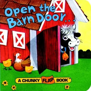 Open the Barn Door: A Chunky Flap Book (Board Book) Last Chance