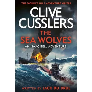 Clive Cussler'S The Sea Wolves: Isaac Bell #13 - Paperback Fresh Stock