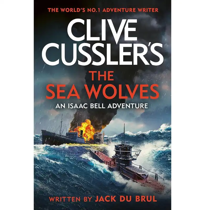 Clive Cussler'S The Sea Wolves: Isaac Bell #13 - Paperback Fresh Stock