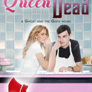 The Ghost and the Goth #2: Queen of the Dead Hot Picks