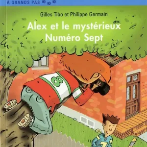 Alex et le mystérieux Numéro 7 (Collection À pas de loup Niveau 3 - À grands pas - Série Alex, French Edition) Sale