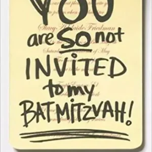 Cheap You Are SO Not Invited to My Bat Mitzvah!