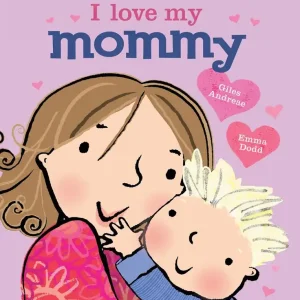 I Love My Mommy (Board Book) Get Yours