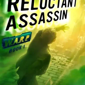 Bulk Order W.A.R.P. Book #1: The Reluctant Assassin