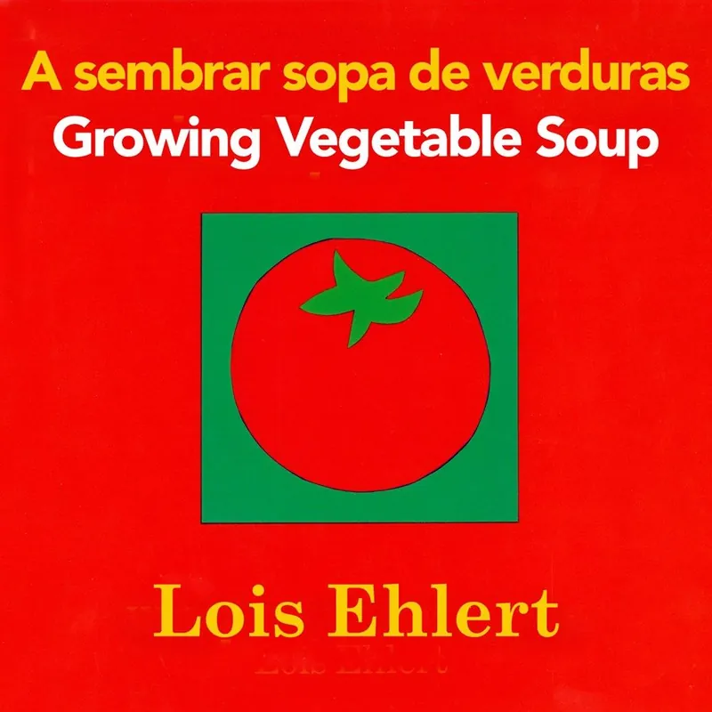 Growing Vegetable Soup / A sembrar sopa de verduras (Bilingual, English/Spanish) (Board Book) Fresh Stock