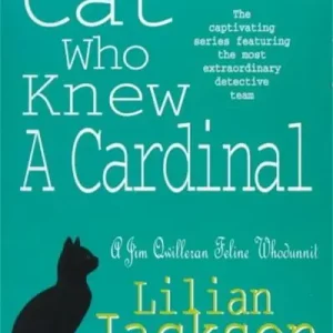 The Cat Who Knew a Cardinal While Supplies Last