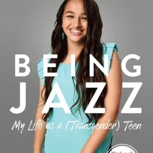 Being Jazz: My Life as a (Transgender) Teen Free Delivery