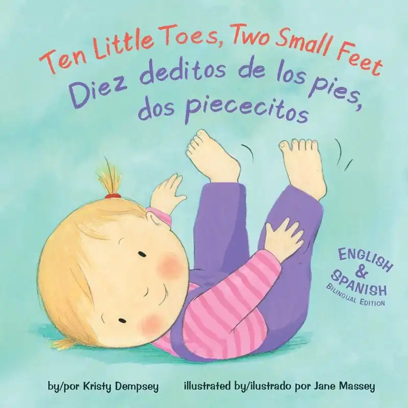Ten Little Toes, Two Small Feet / Diez deditos de los pies, dos piececitos (Bilingual, English/Spanish) (Board Book) Professional Grade
