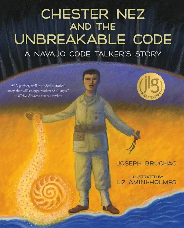 Budget Chester Nez and the Unbreakable Code: A Navajo Code Talker's Story
