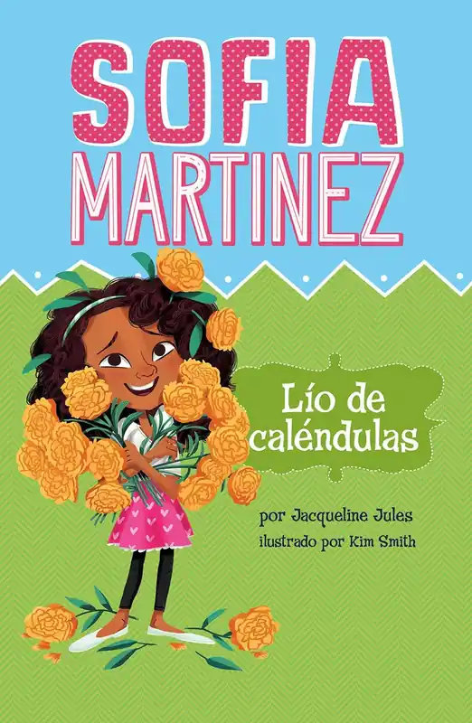 In Demand Sofia Martinez: Lío de caléndulas (The Marigold Mess, Spanish Edition)