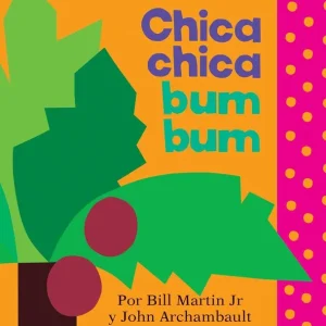 Chica chica bum bum (Chicka Chicka Boom Boom, Spanish Edition) (Board Book) Direct From Manufacturer