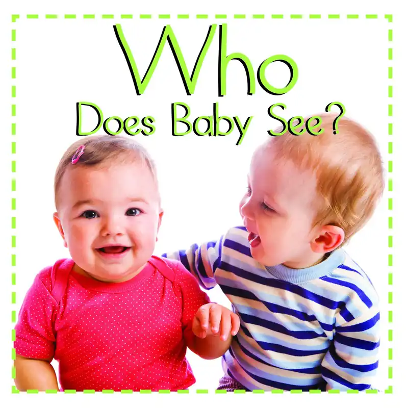 Who Does Baby See? (Board Book) Crafted