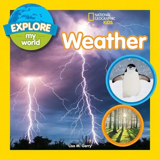Editor’s Pick National Geographic Kids: Explore My World: Weather