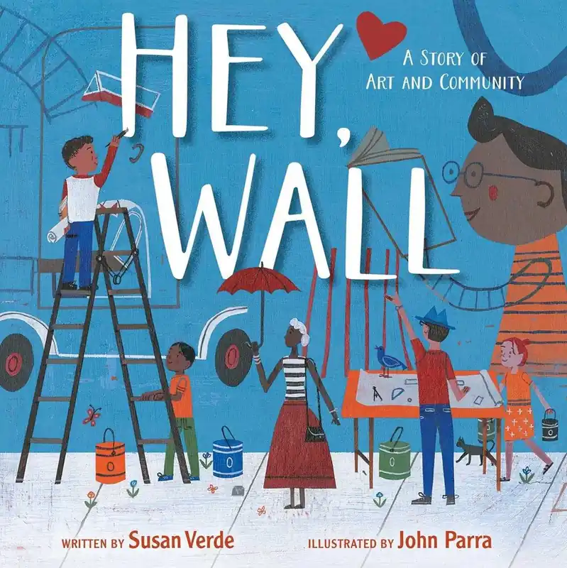 Hey, Wall: A Story of Art and Community Professional Grade