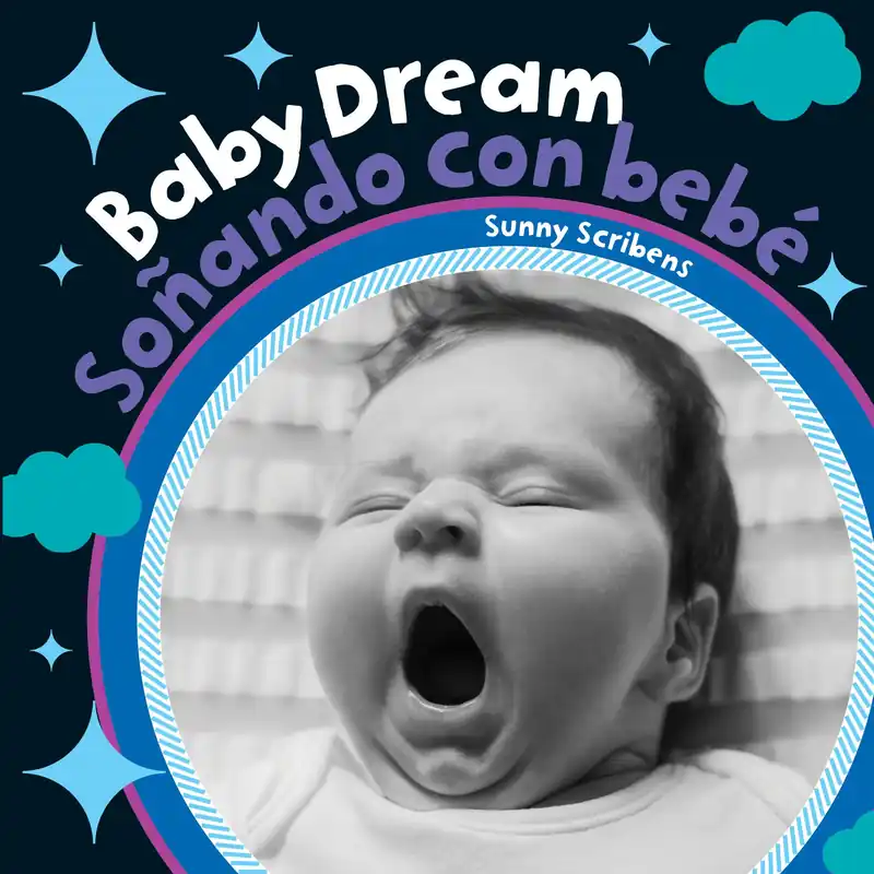 Viral Baby Dream / Soñando con bebé (Bilingual, English/Spanish) (Board Book)