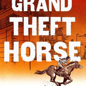 Instant Buy Grand Theft Horse: A Graphic Novel