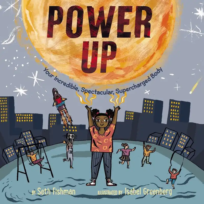Power Up: Your Incredible, Spectacular, Supercharged Body Original