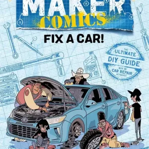 Maker Comics: Fix a Car! Get Yours