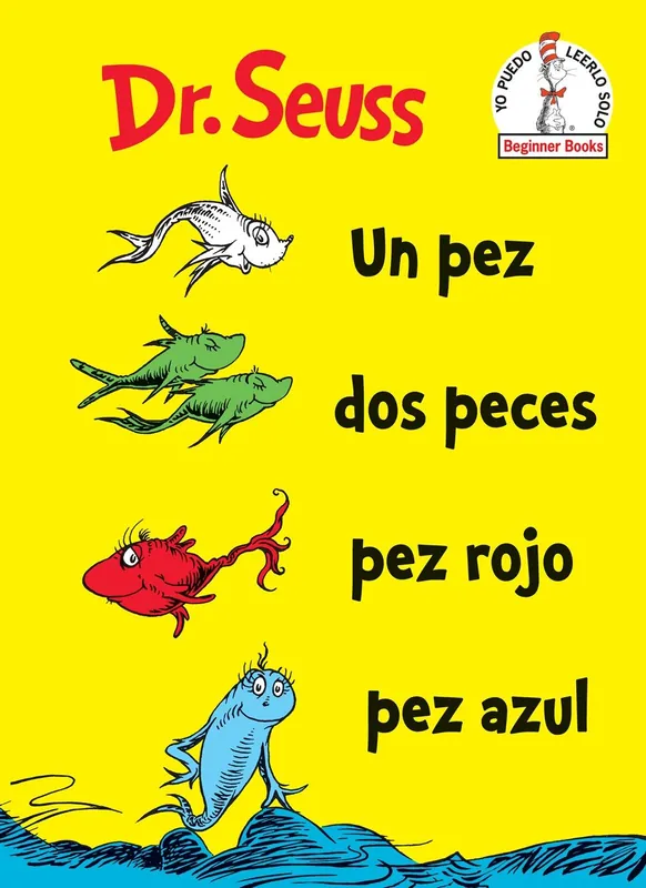 Un pez dos peces pez rojo pez azul (One Fish Two Fish Red Fish Blue Fish, Spanish Edition) Top Pick