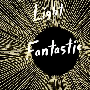 The Light Fantastic High Quality