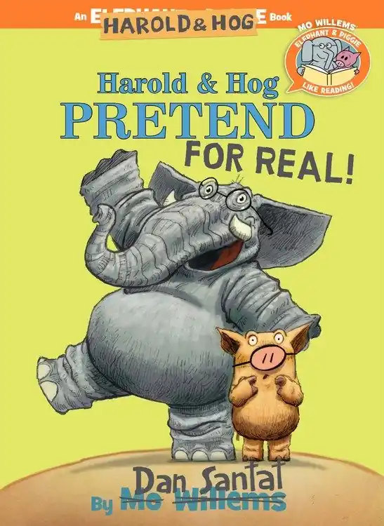 Hassle-Free Returns Elephant & Piggie Like Reading! Harold & Hog Pretend for Real!