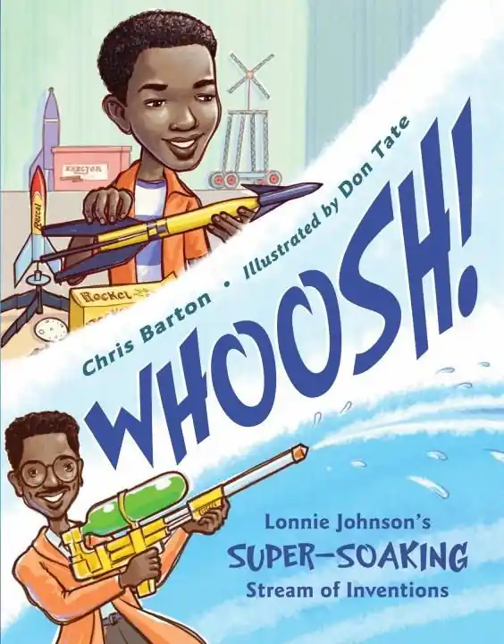 Big Sale Whoosh! Lonnie Johnson's Super-Soaking Stream of Inventions