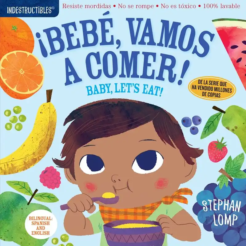 Indestructibles: Bebé, vamos a comer! / Baby, Let's Eat! (Bilingual, English/Spanish) Direct From Manufacturer