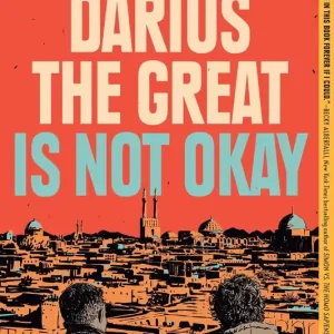 Darius the Great is Not Okay Best Choice