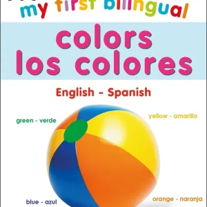 My First Bilingual: Colors (Bilingual English/Spanish) (Board Book) Shop Now