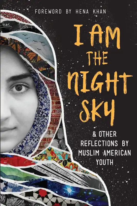 I Am the Night Sky & Other Reflections by Muslim American Youth Free Returns