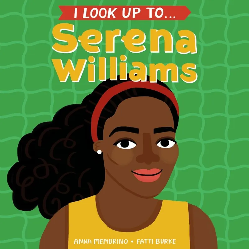 I Look Up To … Serena Williams (Board Book) Trending