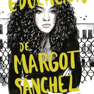 La educación de Margot Sanchez (The Education of Margot Sanchez, Spanish Edition) High Quality