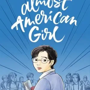 Best Price Almost American Girl: An Illustrated Memoir