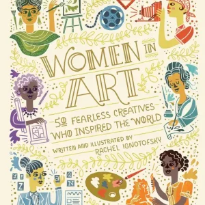 In Demand Women in Art: 50 Fearless Creatives Who Inspired the World