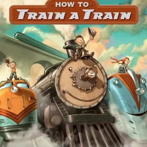 How to Train a Train (Board Book) Low Price