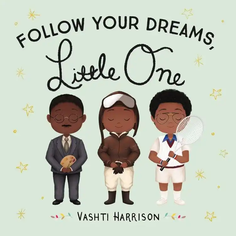 Professional Grade Follow Your Dreams, Little One (Board Book)
