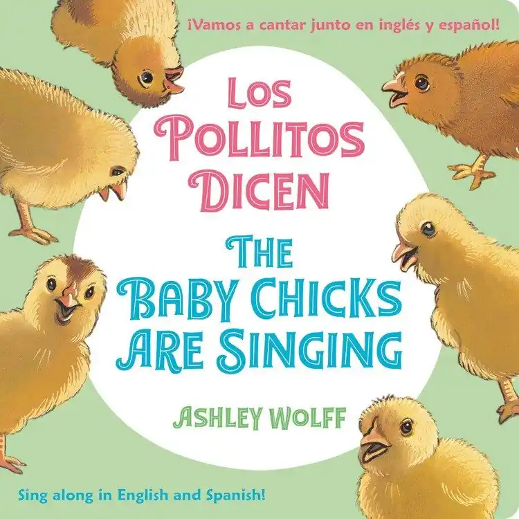 Save Now The Baby Chicks Are Singing/Los Pollitos Dicen (Bilingual, English/Spanish) (Board Book)