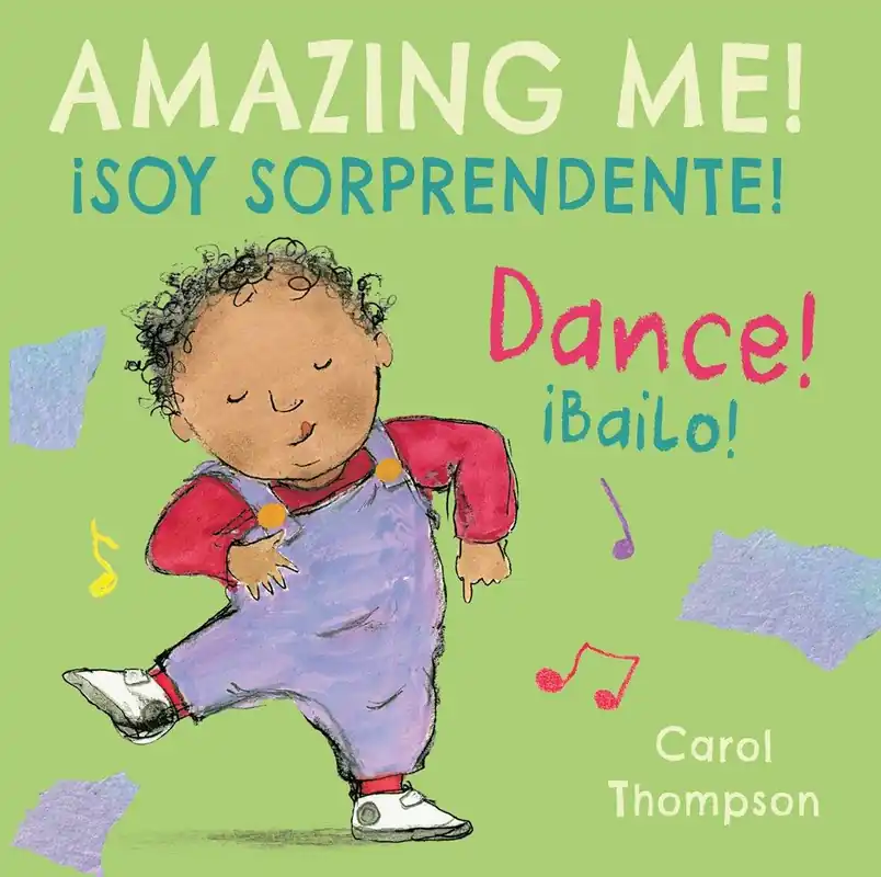 Amazing Me! Dance! / ¡Soy sorprendente! ¡Bailo! (Bilingual, English/Spanish) (Board Book) One Day Deal