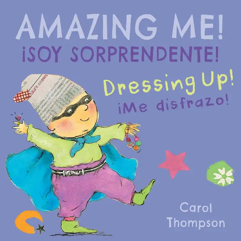 Amazing Me! Dressing Up! / ¡Soy sorprendente! ¡Me disfrazo! (Bilingual, English/Spanish) (Board Book) Best Seller