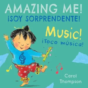 Buy Online Amazing Me! Music! / ¡Soy sorprendente! ¡Toco música! (Bilingual, English/Spanish) (Board Book)
