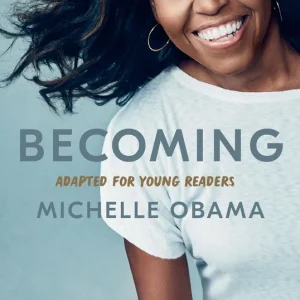 Becoming: Adapted for Young Readers Today Only