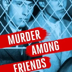 Murder Among Friends: How Leopold and Loeb Tried to Commit the Perfect Crime (Carton of 12 Hardcover Books) Free Returns