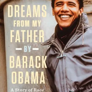 Dreams from My Father: A Story of Race and Inheritance (Adapted for Young Adults) Don’t Miss Out