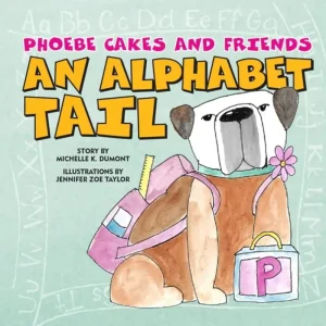 Must Have Phoebe Cakes and Friends An Alphabet Tail (Board Book) (Carton of 20 Board Books)