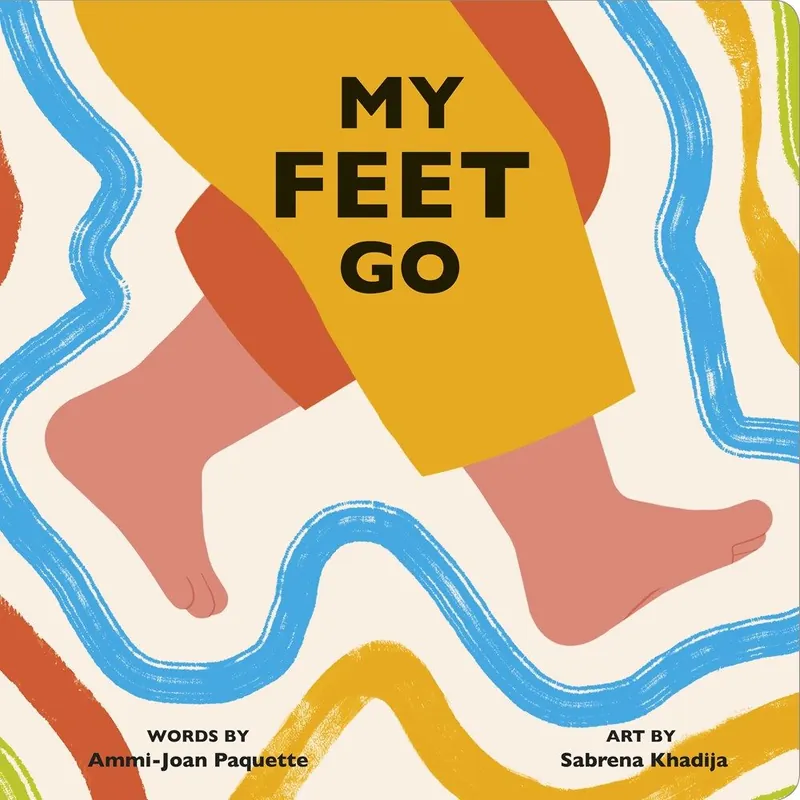Order Now Body Power #2: My Feet Go (Board Book)