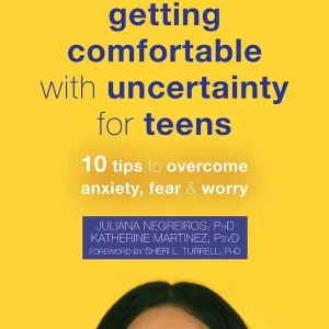 Getting Comfortable with Uncertainty for Teens: 10 Tips to Overcome Anxiety, Fear, and Worry (Carton of 20 Paperback Books) Markdown