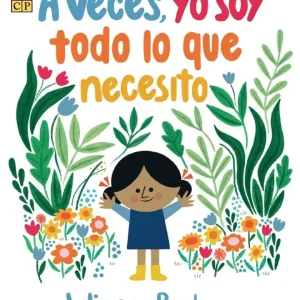 A veces, yo soy todo lo que necesito (Sometimes, All I Need Is Me, Spanish Edition) Editor’s Pick