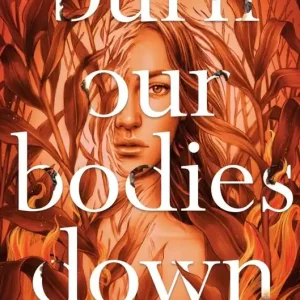 High Quality Burn Our Bodies Down