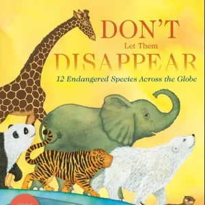 Buy Today Don't Let Them Disappear: 12 Endangered Species Across the Globe (Carton of 48 Board Books)